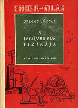 �veges J�zsef - A leg�jabb kor fizik�ja