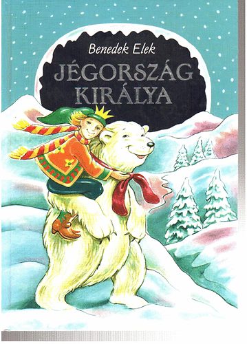 Benedek Elek - Jgorszg kirlya