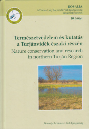 Korda Mrton  (szerk.) - Termszetvdelem s kutats a Turjnvidk szaki rszn