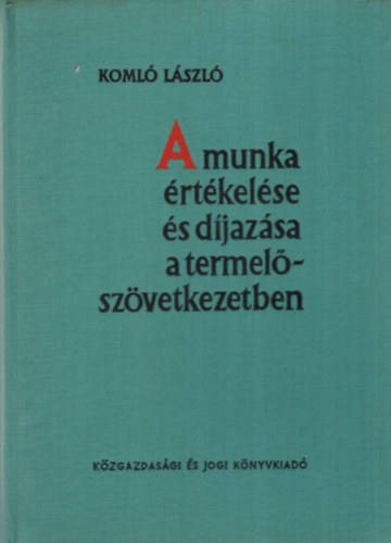 Koml Lszl - A munka rtkelse s djazsa a termelszvetkezetben