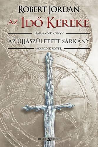 Robert Jordan - Az �jj�sz�letett s�rk�ny II.