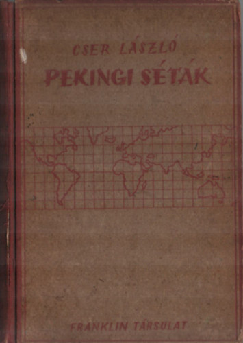 Cser L�szl� - Pekingi s�t�k