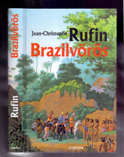 Jean-Christophe Rufin - Brazilv�r�s (Rouge Br�sil)