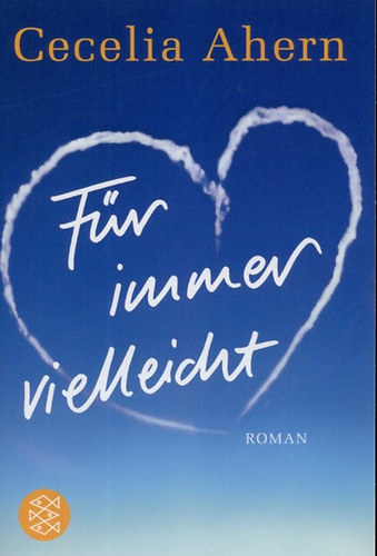 Cecelia Ahern - F�r Immer Vielleicht