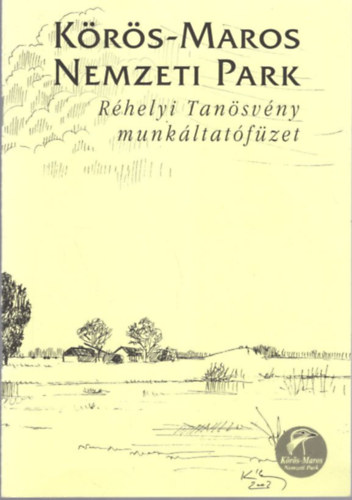 Domokos Andrea Szln Sndor Katalin - Krs-Maros Nemzeti Park - Rhelyi Tansvny munkltatfzet