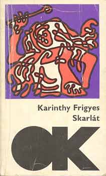 Karinthy Frigyes - Skarl�t