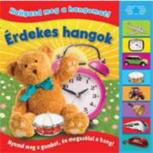 Hallgasd meg a hangomat! - Érdekes hangok