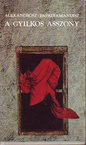 Alexandrosz Papadiamandisz - A gyilkos asszony