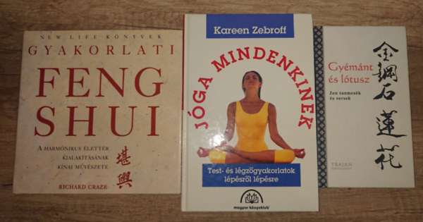 Richard Craze Kareen Zebroff - 3 k�nyv keleti tan�t�sokkal: Gy�m�nt �s l�tusz, Gyakorlati Feng Shui, J�ga mindenkinek