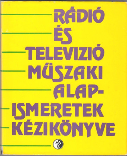 S. Tth Ferenc - Rdi s televzi mszaki alapismeretek kziknyve