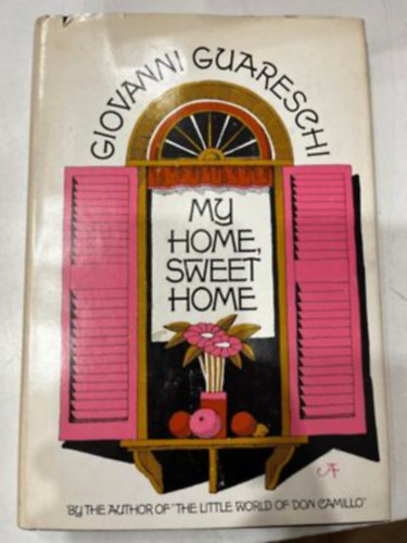 Giovannino Guareschi - My Home, Sweet Home