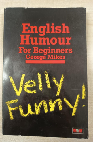 George Mikes - English Humour for Beginners