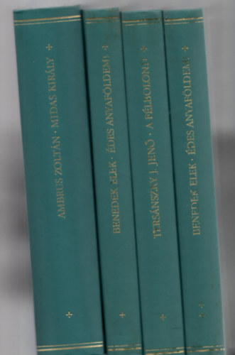 Benedek Elek, Tersánszky Józsi Jenő Ambrus Zoltán - 4 db Klub klasszikusok ( 3 mű 4 kötetben ) A félbolond + Édes anyaföldem I-II. + Midas király (csak az első kötet)