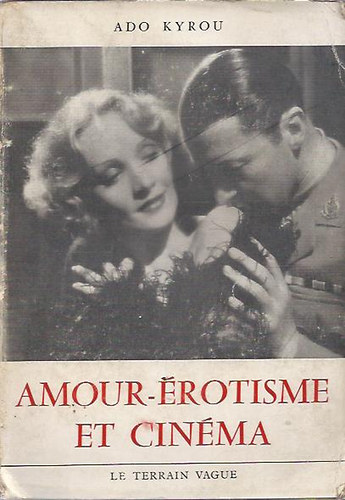 Ado Kyrou - Amour-Érotisme et Cinéma