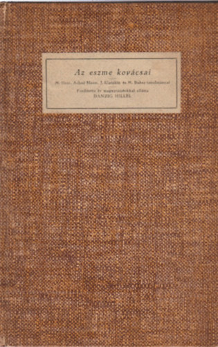 Martin Klatzkin, Jakob Áchád-Háám Moses Hess Buber - Az eszme kovácsai I.- A zsidóságról
