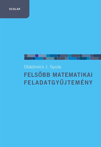 Obdovics J. Gyula - Felsbb matematikai feladatgyjtemny