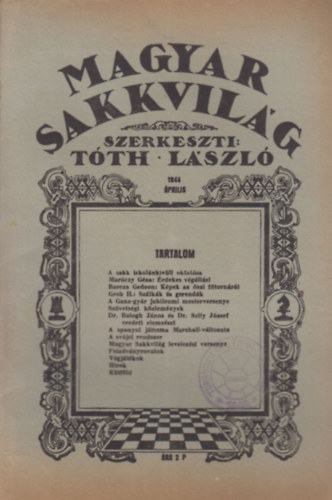 T�th L�szl�  (szerk.) - Magyar Sakkvil�g 1944 �prilis