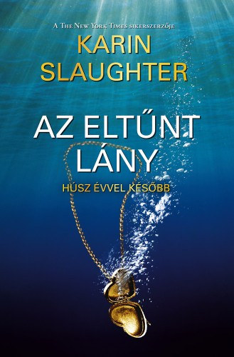 Karin Slaughter - Az elt�nt l�ny-H�sz �vvel k�s�bb