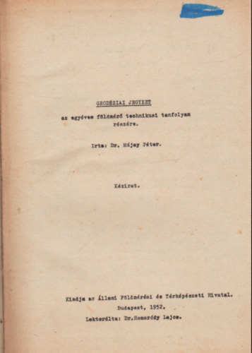 Dr. Mjay Pter - Geodziai jegyzet  az egyves fldmr technikusi tanfolyam rszre