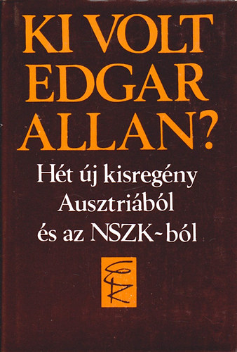 Gy�rffy Mikl�s  (v�logatta) - Ki volt Edgar Allan?  H�t �j kisreg�ny Ausztri�b�l �s az NSZK-b�l