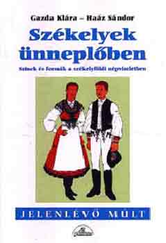 Gazda-Haáz - Székelyek ünneplőben