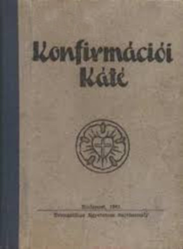 D. K�ldy Zolt�n  (szerk.) - Konfirm�ci�i K�t�