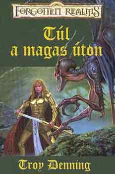 Troy Denning - Tl a magas ton (Forgotten Realms)