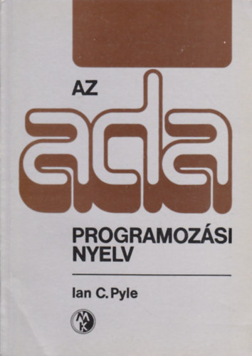 Ian C. Pyle - Az ADA programozsi nyelv