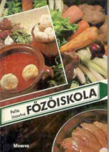 Pelle Józsefné - Főzőiskola (Teljes kiadás)
