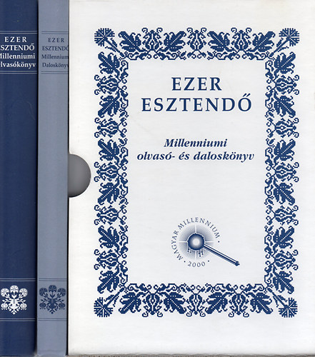 Szabó Lőrinc, Graf.: Gazdag Sándor; Fogarassy Márta Kölcsey Ferenc - Ezer esztendő - Millenniumi Olvasó- és Daloskönyv I-II. (Eredeti védődobozban, Kottákkal)