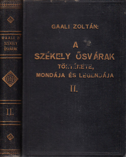 Gaali Zoltn - A szkely svrak trtnete, mondja s legendja II.