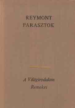 Wladyslav Stanislav Reymont - Parasztok I-II.