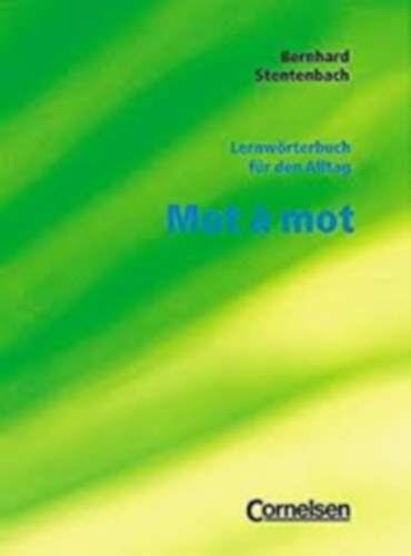 Bernhard Stentenbach - Mot a mot - Lernwrterbuch fr den Alltag
