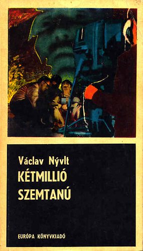 Nyvlt Václav - Kétmillió szemtanú