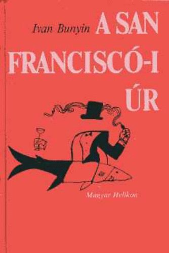 Ivan Bunyin - A San Francisc-i r  Elbeszlsek