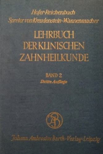 Erwin Reichenbach, Theo Spreter Otto Hofer - Lehrbuch der klinischen Zahnheilkunde - Band 2
