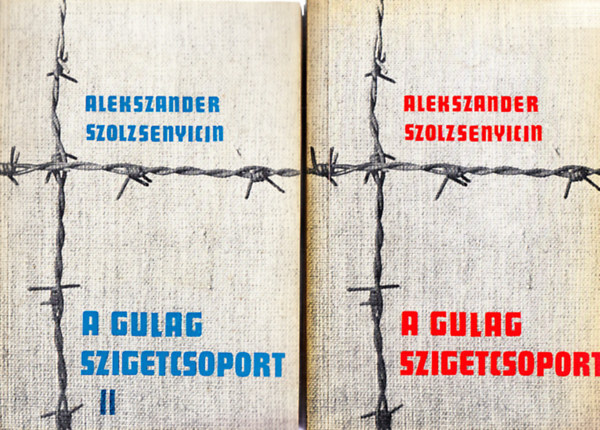 Alekszander Szolzsenyicin - A Gulag szigetcsoport I-II. (1918-1956) (Els magyarnyelv kiads)