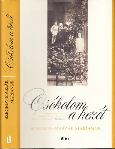 Szegedy-Maszk Marianne - Cskolom a kezt