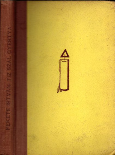 Fekete Istvn - Tz szl gyertya