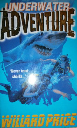 Willard Price - Underwater Adventure