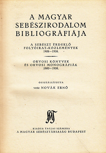 Vitz Novk Ern  (sszell.) - A magyar sebszirodalom bibliogrfija