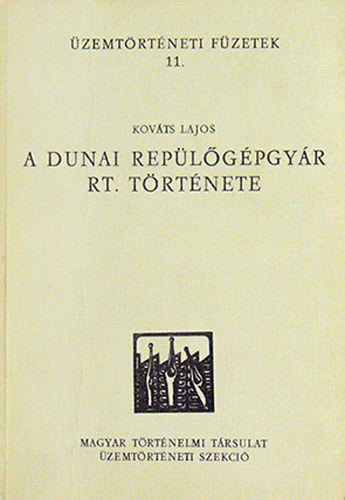 Kovts Lajos - A Dunai Replgpgyr Rt. trtnete