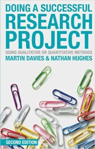 Martin Davies - Doing a Successful Research Project: Using Qualitative or Quantitative Methods