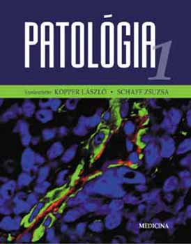 Kopper L�szl�; Schaff Zsuzsa - Patol�gia I-II.