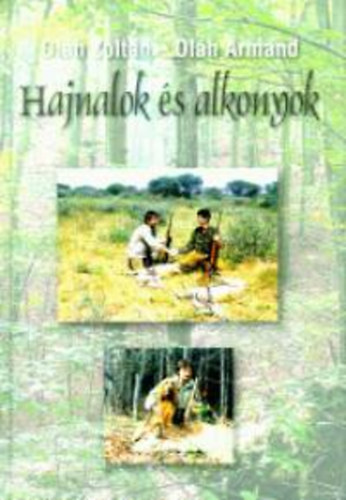 Ol�h Zolt�n-Ol�h Armand - Hajnalok �s alkonyok