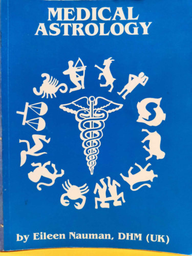 Eileen Nauman - Medical Astrology (Blue Turtle Publishing)