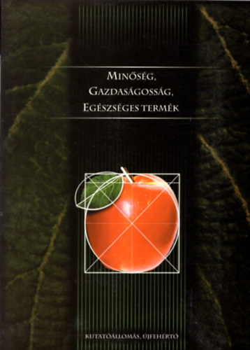Dr. Inntsy Ferenc  (szerk.) - Minsg, gazdasgossg,egszsges termk