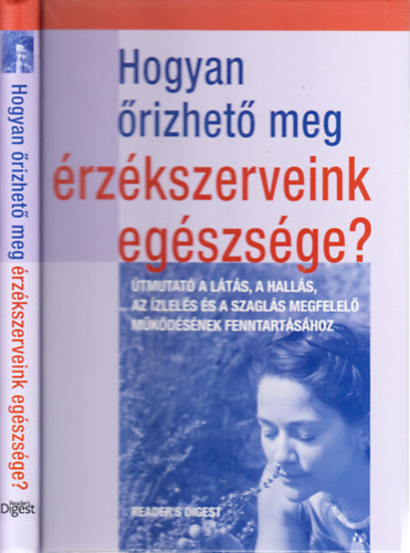 Sheena Meredith - Hogyan �rizhet� meg �rz�kszerveink eg�szs�ge? (Reader's Digest)