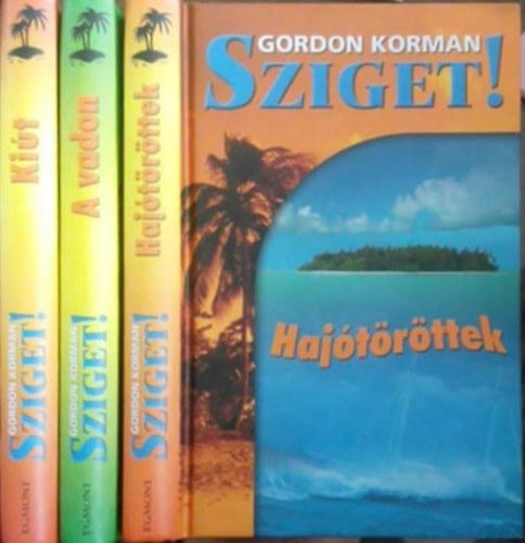 Gordon Korman - Sziget! I-III. Hajtrttek - A vadon - Kit
