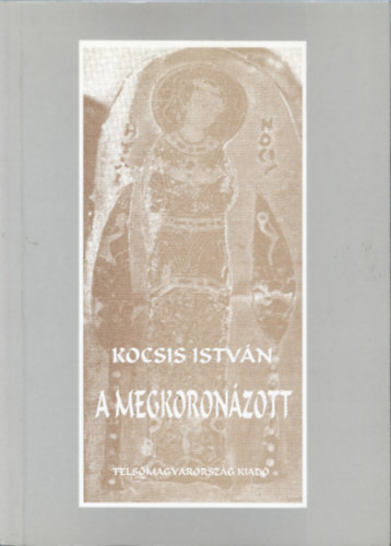 Kocsis Istvn - A megkoronzott